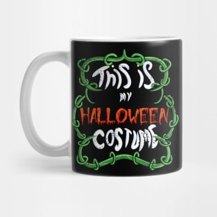 funny this is my Halloween costume lazy Halloween costume idea Mug